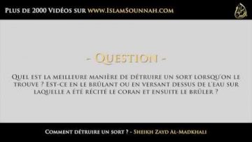 Comment détruire un sort ? – Sheikh Zayd Al-Madkhali