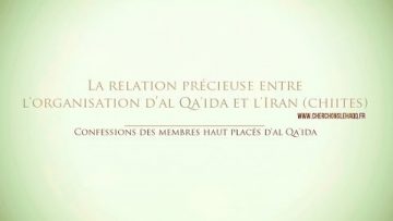 La relation précieuse entre lorganisation dal Qaida et lIran (chiites)