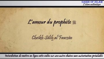 Lamour du prophète -Cheikh Sâlih ibn Fawzan-