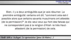 Les représentations islamiques [pièces de théâtre…] -Cheikh Sâlah as-Souhaymî-