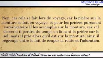 Prière sur une monture (ou dans une voiture) -Cheikh Abdelmouhsine al Abbad-