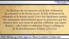 Moyen n°10/20: Observer la calamité et la bonne santé -Cheikh AbderRazzaq al Badr