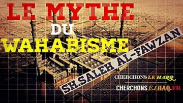 Le Wahabisme nest quun MYTHE !!!