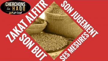 ZAKAT ALFITR: SON JUGEMENT, SON BUT, ET SES MESURES.