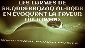 TRES ÉMOUVANT: LES LARMES DU TAWHID.