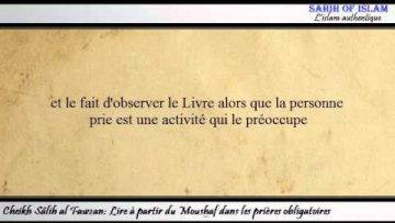 Lire à partir du Moushaf dans les prières obligatoires -Cheikh Sâlih ibn Fawzan-