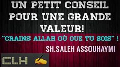 CRAINS ALLAH OÙ QUE TU SOIS !SH.ASSOUHAYMI