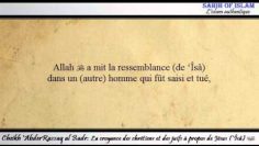 La croyance des chrétiens et des juifs à propos de Jésus (Îsâ) -Cheikh AbderRazzaq al Badr-