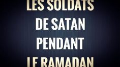 LES SOLDATS  DE SATAN  PENDANT  LE RAMADAN