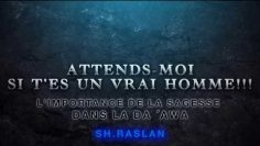 ATTENDS-MOI SI TES UN HOMMESH.RASLAN