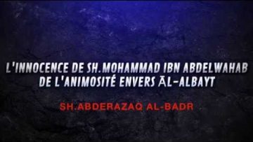 LINNOCENCE DE SH.MOHAMMAD IBN ABDELWAHAB DE LANIMOSITÉ ENVERS ĀL-ALBAYT(LA FAMILLE DU PROPHÈTE ﷺ).