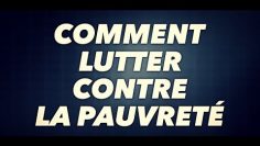 COMMENT LUTTER CONTRE LA PAUVRETÉ.