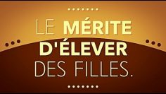 LE MÉRITE DÉLEVER DES FILLES.