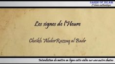 Les grands signes de lHeure – Cheikh AbderRazzaq al Badr