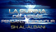 SUNNAH DÉLAISSÉE PENDANT LE SOUHOUR (SH.AL-ALBANI)