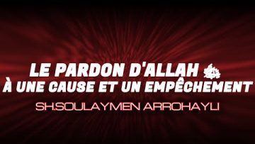 LE PARDON DALLAH A UNE CAUSE ET AUSSI UN EMPÊCHEMENT.