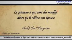 La sortie du madhi (liquide pré-éjaculatoire) après câlin avec son épouse – Cheikh ibn Othaymîne