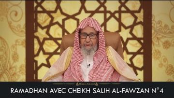 Ramadhan avec Cheikh Salih Al-Fawzan N°4 – At-Tarawih –