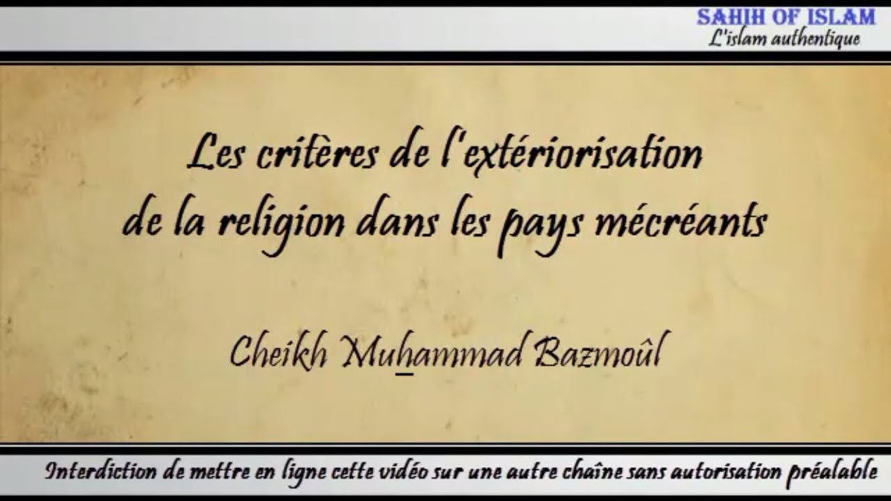 2/28: Les critères de l’extériorisation de la religion en Occident – Cheikh Muhammad Bâzmoul