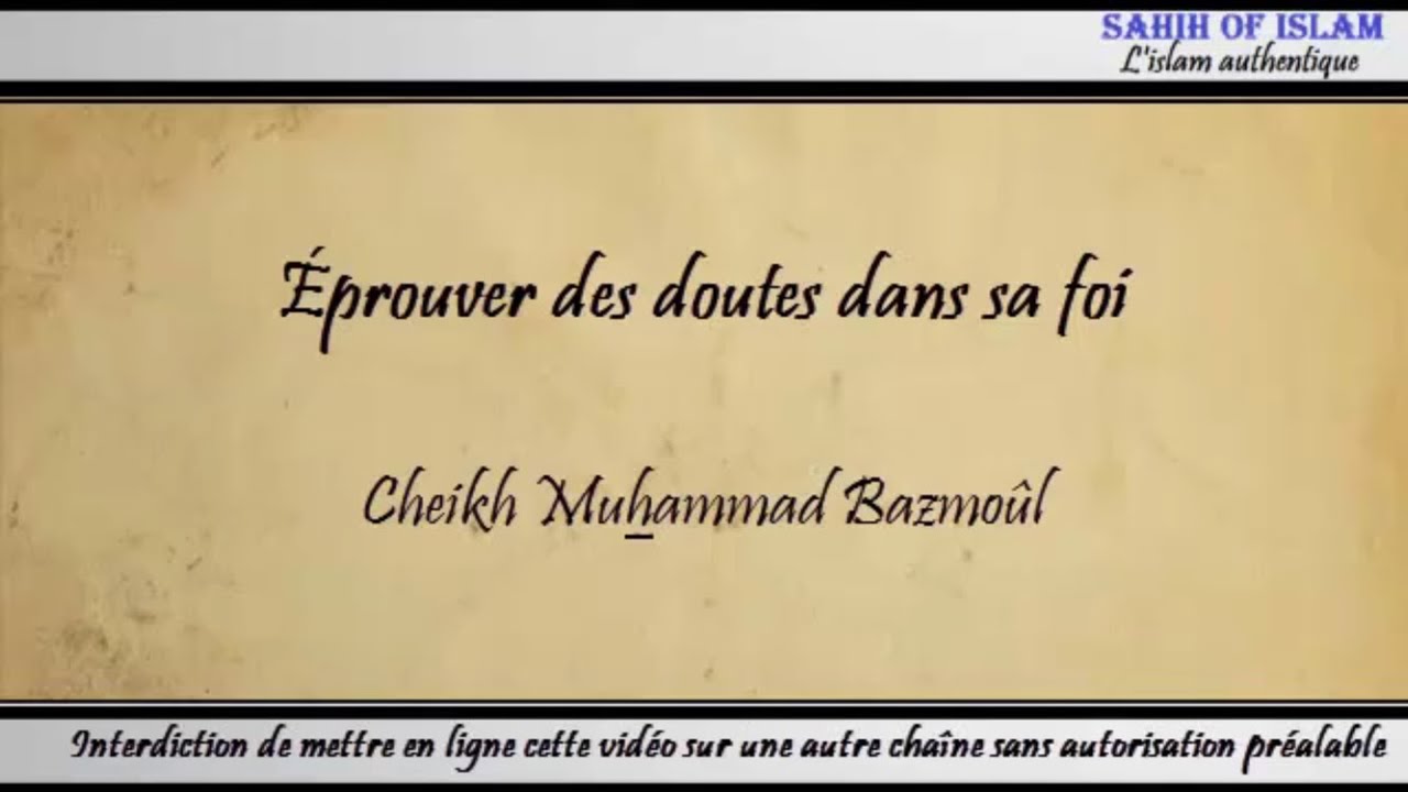 26/28: Éprouver des doutes dans sa foi – Cheikh Muhammad Bâzmoul