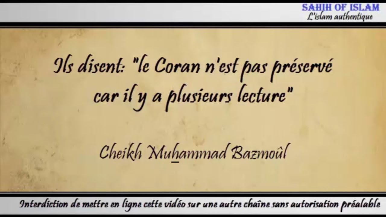 27/28: le Coran nest pas préservé car il y a plusieurs lectures – Cheikh Muhammad Bâzmoul