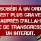 4/5 DÉSOBÉIR À UN ORDRE EST PLUS GRAVE AUPRÈS D’ALLAH QUE DE TRANSGRESSER UN INTERDIT.