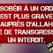 5/5 DÉSOBÉIR À UN ORDRE EST PLUS GRAVE AUPRÈS D’ALLAH QUE DE TRANSGRESSER UN INTERDIT.