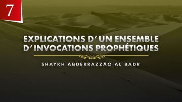 (7) « Ô Allâh, je cherche protection auprès de Toi contre la faiblesse et la paresse … »