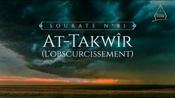 81. At-Takwîr (Lobscurcissement) | Al-Hossari