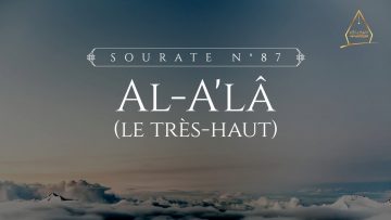 87. Al-Alâ (Le Très-Haut) | Al-Hossari