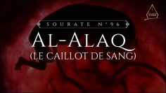 96. Al-Alaq (Le caillot de sang) | Al-Hossari