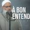 À bon entendeur | Chaykh Raslan