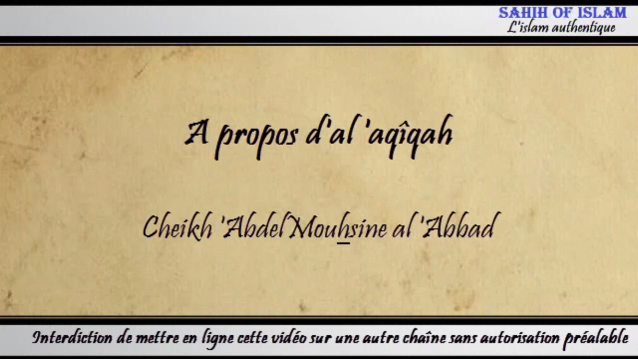 A propos de la aqîqah – Cheikh Abdelmouhsine al Abbâd