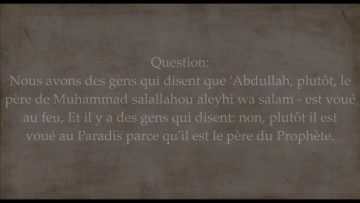 A propos du père du Prophète – Sheikh ibn Uthyamin