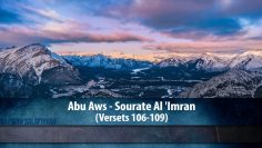 Abu Aws – Sourate Al-Imran (Versets 106-109)