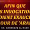 AFIN QUE  TES INVOCATIONS  SOIENT EXAUCÉS  LE JOUR DE ‘ARAFAT.