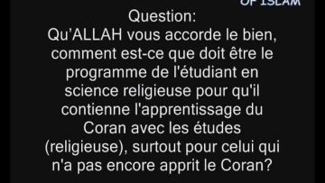 Apprendre le Coran et la science en même temps -Cheikh Sâlih al Fawzan-