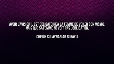 Avoir l’avis qu’il est obligatoire à la femme de voiler son visage.. – Cheikh Ruhayli