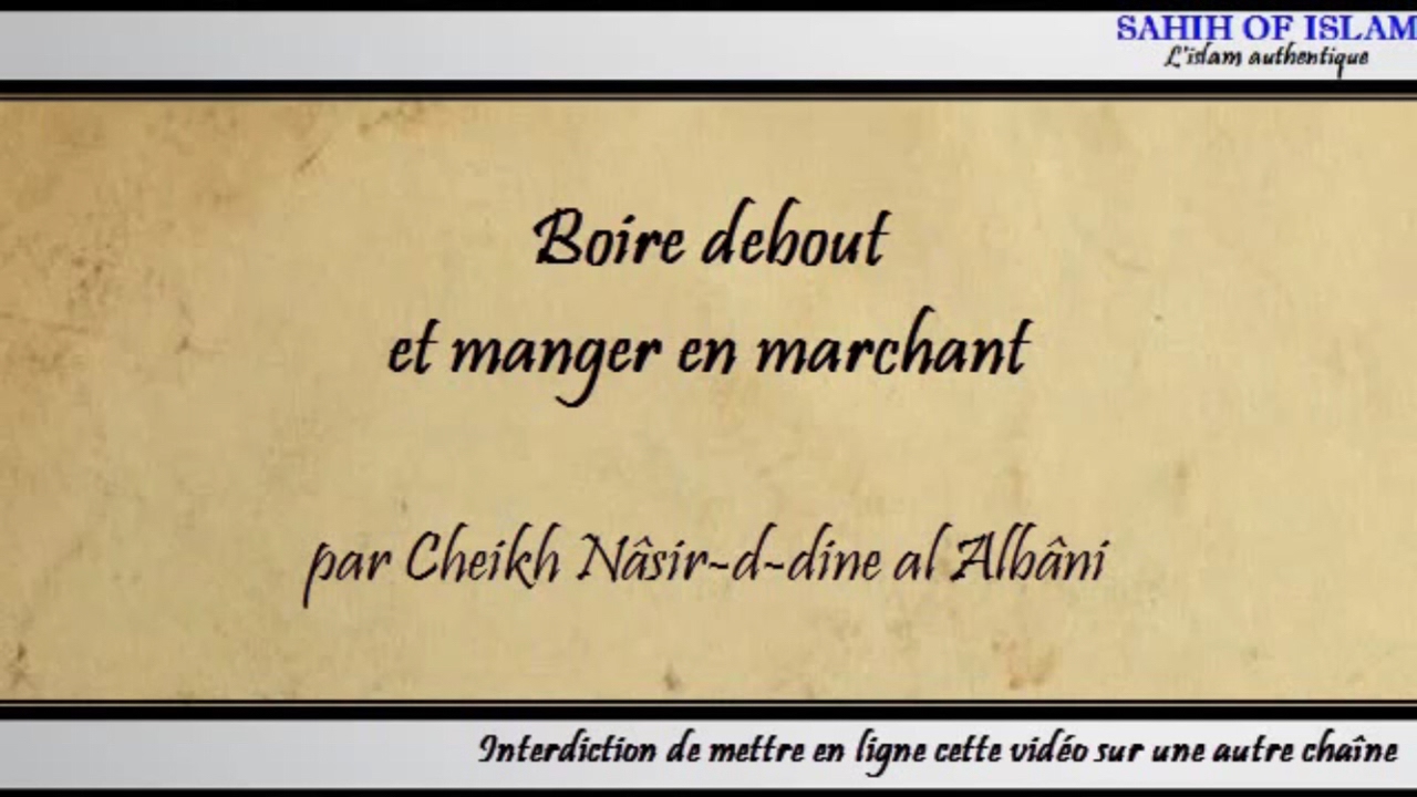 Boire debout et manger en marchant -Cheikh al Albani