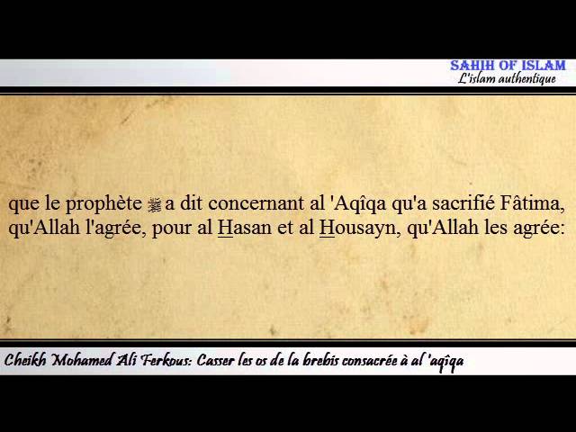 Casser les os de la brebis consacrée à El `Aqîqa -Cheikh Mohamed Ali Ferkous-