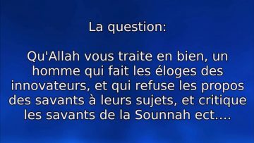 Celui qui fait les éloges des innovateurs fait il parti deux? – Sheikh Mohamed Al Madkhali