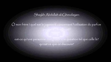 Certaines questions nont pas besoin dêtre posé – Sheikh Al Ghoudayan