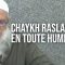 Chaykh Raslan en toute humilité…