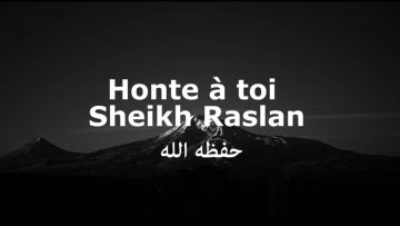 Cheikh Raslan – Honte à toi !