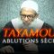 Comment faire le Tayamoum (les ablutions sèches) ? | Chaykh Raslan