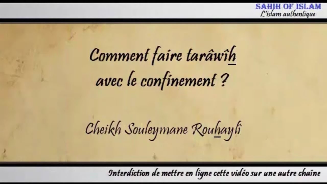 Comment faire tarâwîh avec le confinement ? – Cheikh Soulaymane Rouhaylî