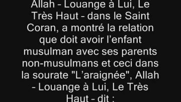 Comment se comporter avec des parents non-musulmans ?
