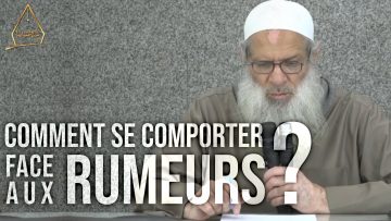 Comment se comporter face aux rumeurs ? | Chaykh Raslan