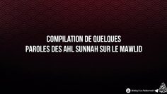 Compilation de quelques paroles des Gens de la Sunnah sur le mawlid