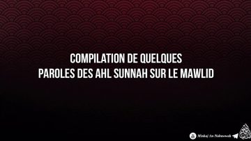 Compilation de quelques paroles des Gens de la Sunnah sur le mawlid